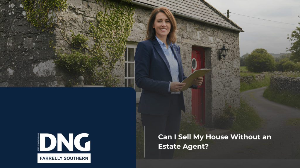 Can I Sell My House Without an Estate Agent? Your Complete Guide to Property Sales in Ireland 10 DNG Farrelly Southern Can I Sell My House Without an Estate Agent? Your Complete Guide to Property Sales in Ireland farelly an southern blog 16