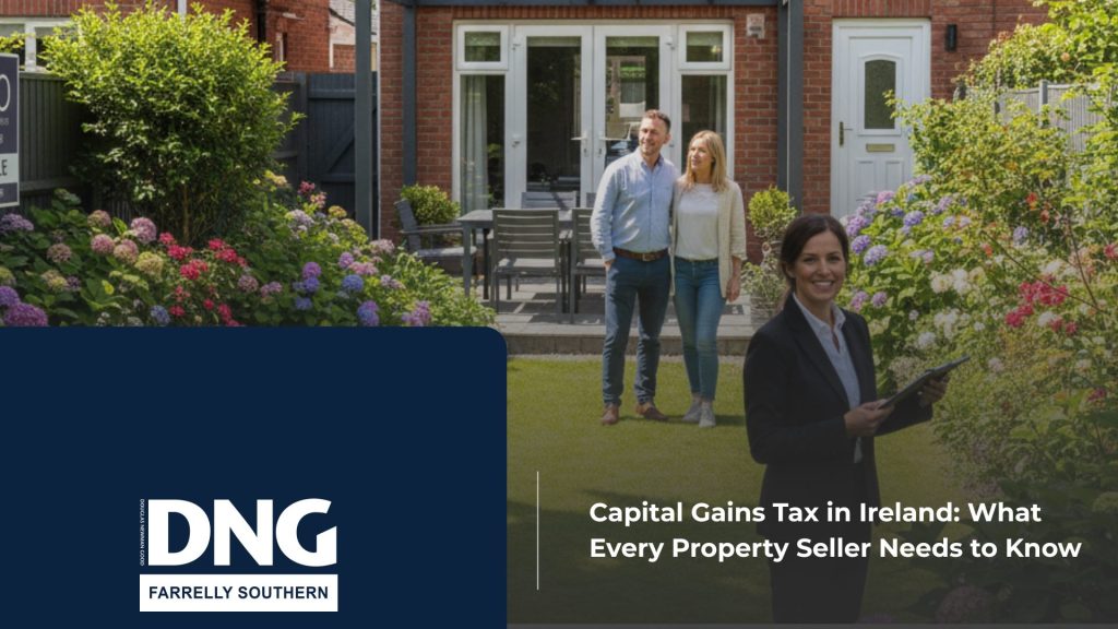 Capital Gains Tax in Ireland: What Every Property Seller Needs to Know for 2025 4 DNG Farrelly Southern Capital Gains Tax in Ireland: What Every Property Seller Needs to Know for 2025 farelly an southern blog 9
