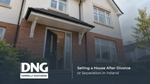 Estate Agents Kildare & Meath 46 DNG Farrelly Southern Estate Agents Kildare & Meath selling a house after divorce or separation in ireland